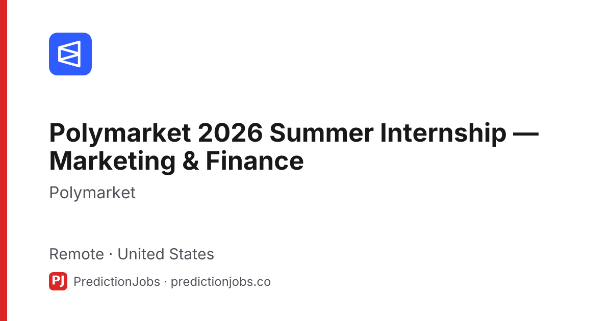 Polymarket 2026 Summer Internship — Marketing & Finance at Polymarket ...